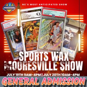 Mooresville Collectibles Show ticket – July 20, 2025 at Charles Mack Citizen Center, featuring sports cards, Pokémon, comics, and collectibles.